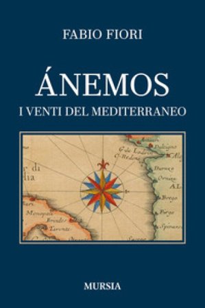 Ánemos. I venti del Mediterraneo Fabio Fiori