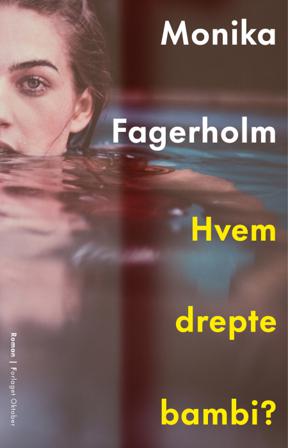Hvem drepte Bambi? - Bok av Monika Fagerholm - Hardback