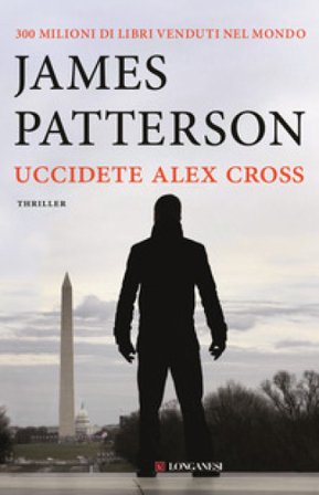 Uccidete Alex Cross James Patterson