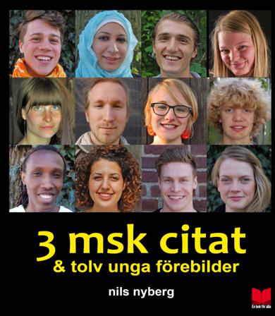3 msk citat & tolv unga förebilder - Bok av Nils Nyberg - Danskt band