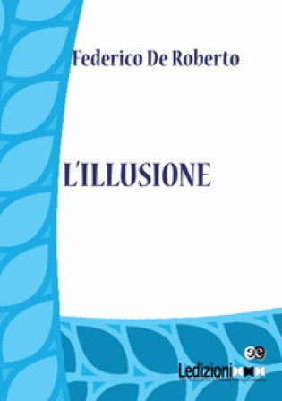 L'illusione Federico De Roberto