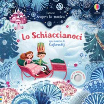Lo schiaccianoci. Ediz. a colori Fiona Watt