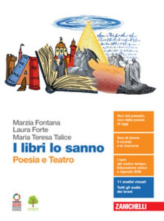 I libri lo sanno. Poesia e teatro. Per le Scuole superiori. Con e-book. Con espansione online Marzia Fontana