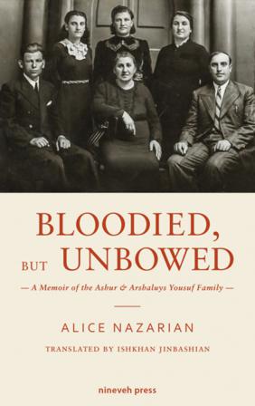 Bloodied, but unbowed : a memoir of the Ashur & Arshaluys Yousuf family - Bok av Alice Nazarian - Häfte