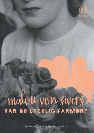 Var du lycklig farmor? - Bok av Malou von Sivers - Häfte