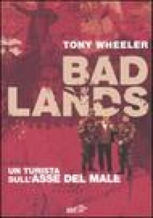 Bad Lands Tony Wheeler