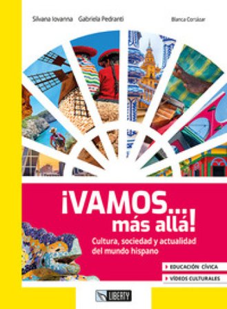 ¡Vamos...mas alla! Per le Scuole superiori. Con Contenuto digitale per accesso online. Con Contenuto digitale per download Silvana Iovanna