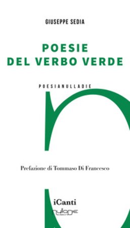 Poesie del verbo verde Giuseppe Sedia