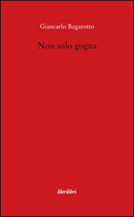 Non solo gogna Giancarlo Bagarotto