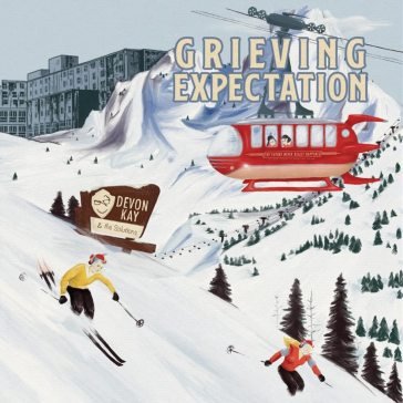 Grieving expectation DEVON & THE SOL KAY