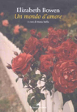 Un mondo d'amore Elizabeth Bowen