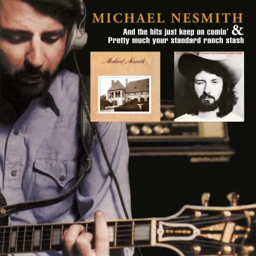 And the hits just keep on comin', pretty Michael Nesmith