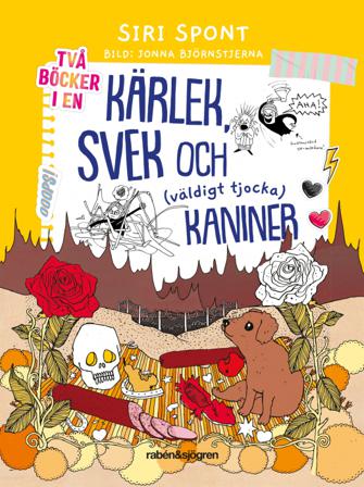 Kärlek, svek och (väldigt tjocka) kaniner - Bok av Siri Spont - Häfte