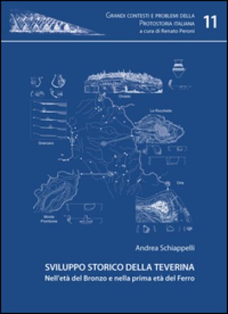 Sviluppo storico della Teverina nell'età del Bronzo e nella prima età del Ferro Andrea Schiappelli