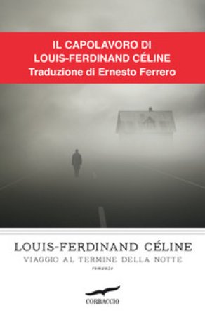 Viaggio al termine della notte Louis-Ferdinand Céline