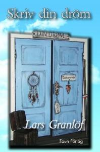 Skriv din dröm - Bok av Lars Granlöf - Häfte