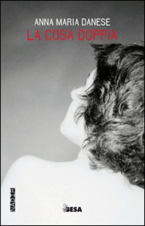 La cosa doppia Anna M. Danese