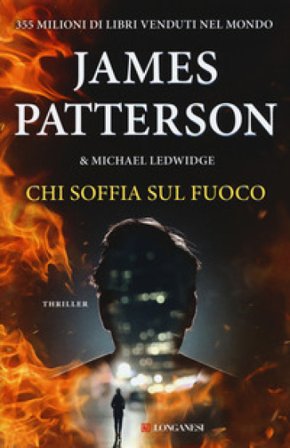 Chi soffia sul fuoco James Patterson