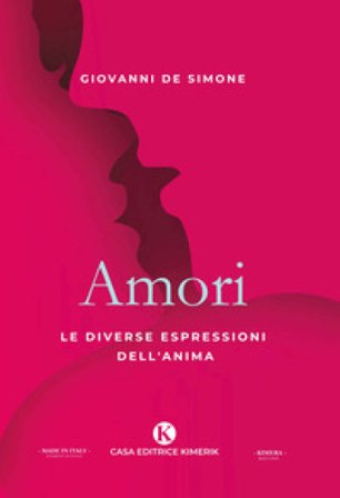 Amori. Le diverse espressioni dell'anima Giovanni De Simone
