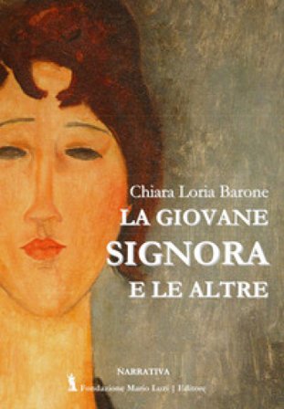 La giovane signora e le altre Chiara Loria Barone