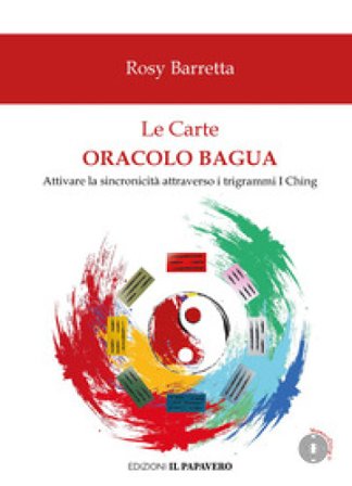 Le carte oracolo Bagua. Con Carte Rosy Barretta