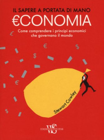 Economia. Il sapere a portata di mano Stewart Cowley
