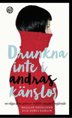 Drunkna inte i andras känslor