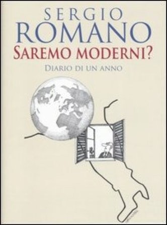 Saremo moderni? Diario di un anno Sergio Romano