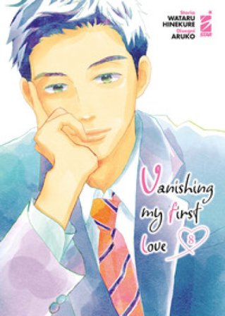Vanishing my first love. Vol. 8 Wataru Hinekure
