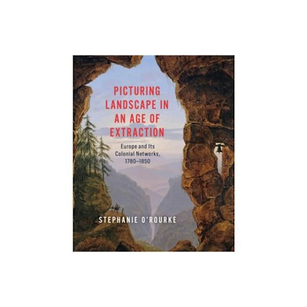 Picturing Landscape in an Age of Extraction (inbunden, eng)