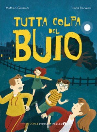Tutta colpa del buio Matteo Grimaldi