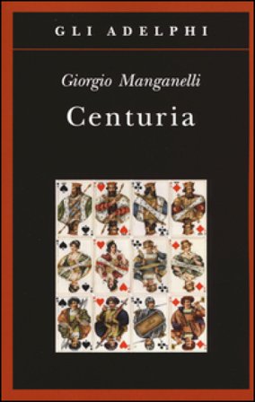 Centuria. Cento piccoli romanzi fiume Giorgio Manganelli