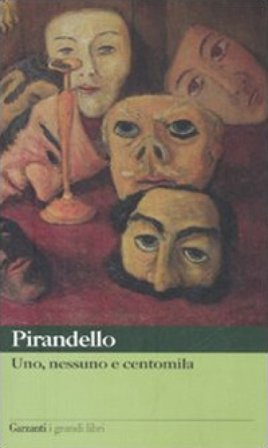 Uno, nessuno e centomila Luigi Pirandello