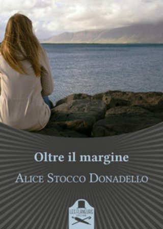 Oltre il margine Alice Stocco Donadello