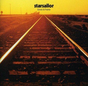 Love is here Starsailor