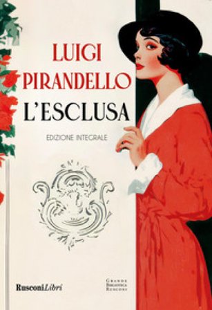 L'esclusa. Ediz. integrale Luigi Pirandello