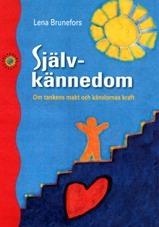 Självkännedom : om tankens makt och känslornas kraft - Bok av Lena Brunefors - Häfte