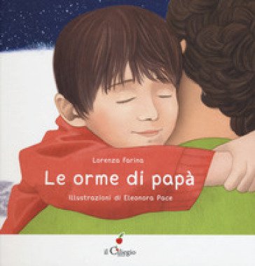 Le orme di papà. Ediz. a colori Lorenza Farina