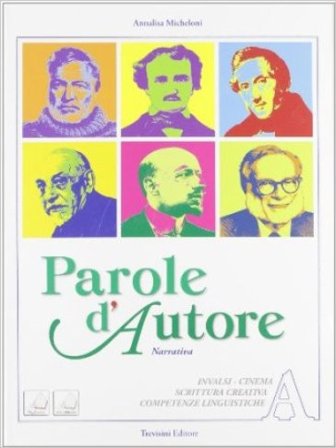 Parole d'autore. Vol. A-B. Per le Scuole superiori. Con DVD-ROM. Con espansione online Annalisa Micheloni