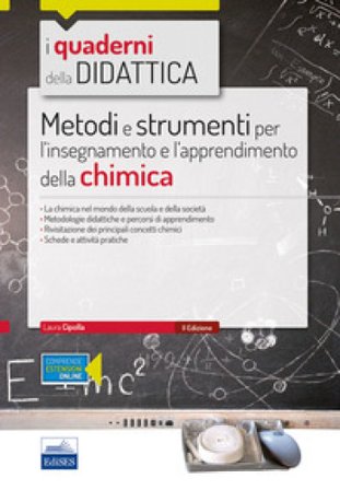 Metodi e strumenti per l'insegnamento e l'apprendimento della chimica. Con espansione online Laura Cipolla