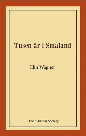 Tusen år i Småland - Bok av Elin Wägner - Häfte