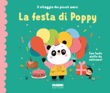 La festa di Poppy. Il villaggio dei piccoli amici. Ediz. a colori Maria Neradova