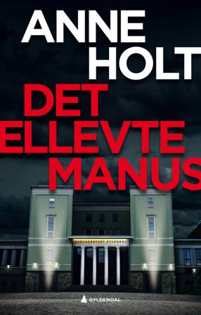 Det ellevte manus - Bok av Anne Holt - Hardback