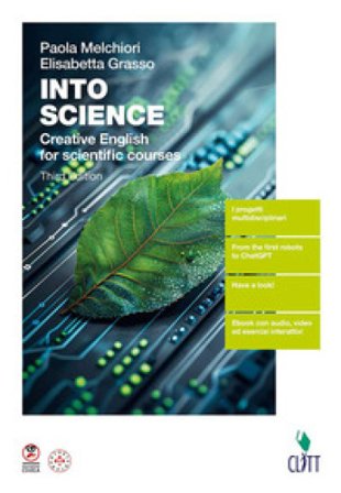 Into science. Creative English for scientific courses. Per le Scuole superiori. Con ebook. Con espansione online Paola Melchiori