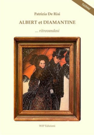 Albert et Diamantine... ritrovandosi Patrizia De Risi