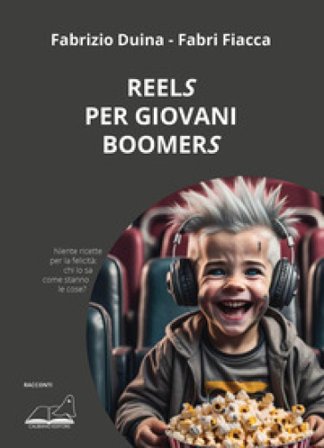 Reels per giovani boomers Duina Fabrizio