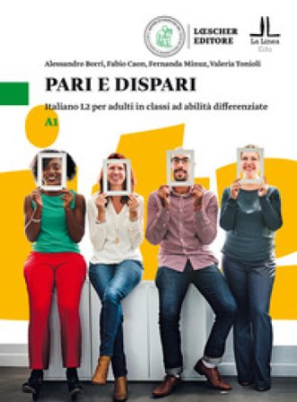 Pari e dispari. Italiano L2 per adulti in classi ad abilità differenziate. Livello A1 Alessandro Borri