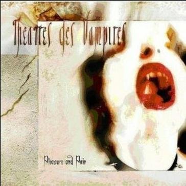 Pleasure and pain Theatres Des Vampire