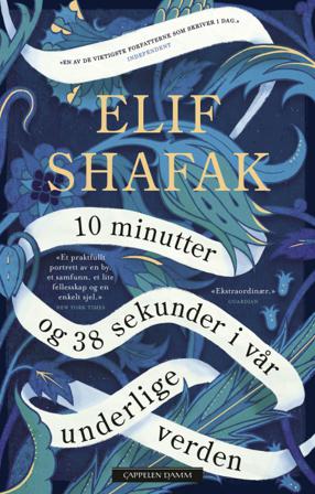 10 minutter og 38 sekunder i vår underlige verden - Bok av Elif Shafak - Hardback