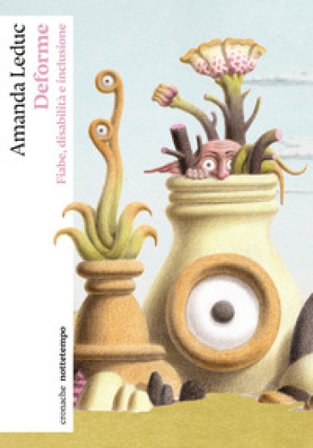 Deforme. Fiabe, disabilità e inclusione Amanda Leduc